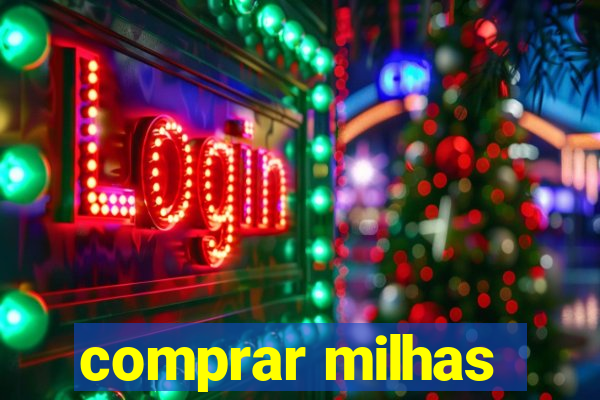 comprar milhas